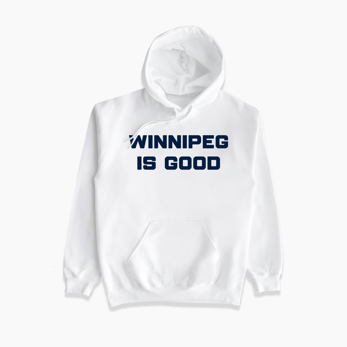 Pre Order: Winnipeg Is Good Whiteout Hoodie