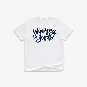 Pre Order: Winnipeg Is Good Whiteout Script Tee Shirt