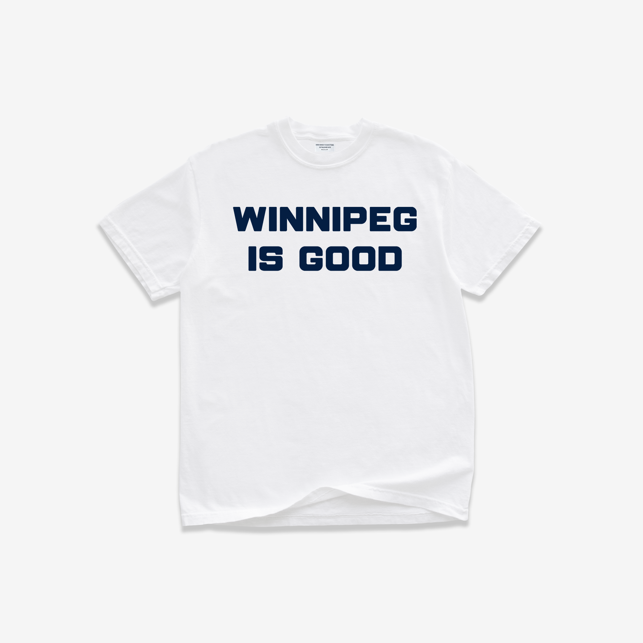 Pre Order: Winnipeg Is Good Whiteout Tee Shirt
